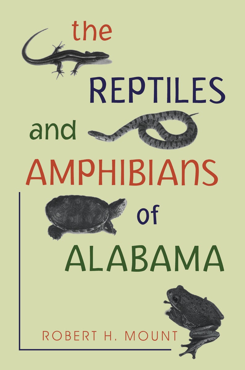 The Reptiles And Amphibians Of Alabama