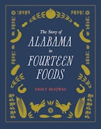 The Story of Alabama in Fourteen Foods