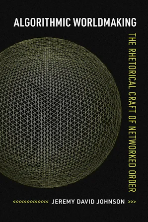 Algorithms World Algorithmic Worldmaking